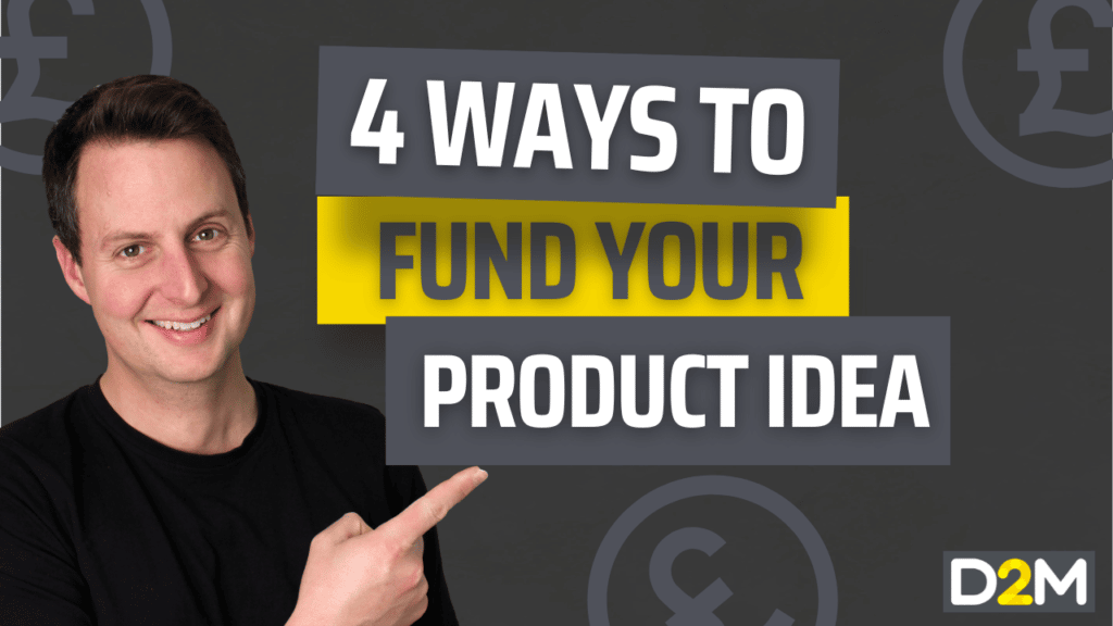 Four ways to fund your product idea